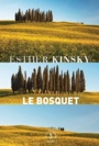 Couverture du livre Le bosquet - Kinsky Esther - 9782246818366