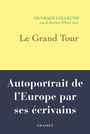 Couverture du livre Grand tour : autoportrait de l'Europe par ses écrivains (Le) - GUEZ OLIVIER - 9782246830474