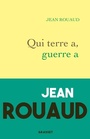 Couverture du livre Qui terre a, guerre a - ROUAUD JEAN - 9782246830948
