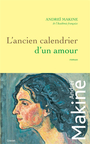Couverture du livre Ancien calendrier d'un amour (L') - Makine Andreï - 9782246832300