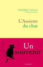 Couverture du livre Assiette du chat : un souvenir (L') - Vitoux Frédéric - 9782246833062