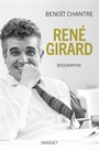 Couverture du livre René Girard - Chantre Benoît - 9782246835547