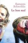 Couverture du livre Bon mal (Le) - Schweblin Samanta - 9782246840275