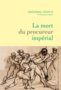 Couverture du livre Mort du procureur impérial : Latouche et l'affaire Fualdès,... - Vitoux Frédéric - 9782246840435