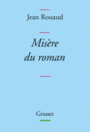Couverture du livre Misère du roman - ROUAUD JEAN - 9782246857310