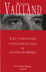 Couverture du livre Liaisons dangereuses ou La vertu des libertins (Les) - VAILLAND ROGER - 9782246857327