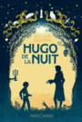Couverture du livre Hugo de la nuit - Santini Bertrand - 9782246860259
