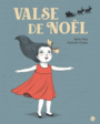 Couverture du livre Valse de Noël - Vian Boris & Choux Nathalie - 9782246860587