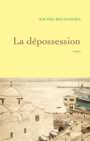 Couverture du livre Dépossession (La) - BOUDJEDRA RACHID - 9782246861874