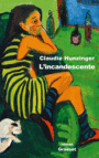 Couverture du livre Incandescente (L') - Hunzinger Claudie - 9782246862512