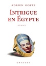 Couverture du livre Enquêtes de Pénélope (Les) Intrigue en Egypte - GOETZ ADRIEN - 9782246863250