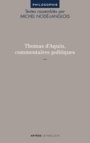Couverture du livre Thomas d'Aquin, commentaires politiques - Nodé-Langlois Michel - 9782249626371