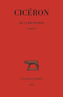 Couverture du livre De la divination tome II livre II - Cicéron - 9782251014982