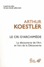 Couverture du livre Cri d'Archimède (Le) - KOESTLER ARTHUR - 9782251200163