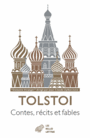 Couverture du livre Contes, récits et fables : 1869-1872 - Tolstoï Lev Nikolaïevitch - 9782251210254