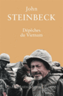 Couverture du livre Dépêches du Vietnam - STEINBECK JOHN - 9782251310060
