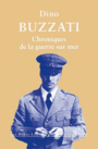 Couverture du livre Chroniques de la guerre sur mer - BUZZATI DINO - 9782251310091