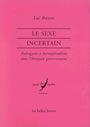 Couverture du livre Le sexe incertain. androgynie et hermaphrodisme dans... - BRISSON LUC - 9782251324258