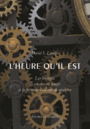 Couverture du livre Heure qu'il est (L') : les horloges, la mesure du temps et la - Landes David Saul - 9782251446578