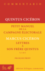 Couverture du livre Petit manuel de la campagne électorale / Lettres à son frère - Cicéron Quintus T. & Cicéron - 9782251446592