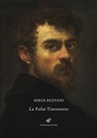 Couverture du livre Folie Tintoretto (La) - REZVANI SERGE - 9782251454795
