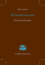 Couverture du livre Ils l'ont dit avant nous Présence des classiques - Laurens Pierre - 9782251455143