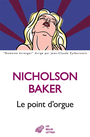 Couverture du livre Point d'orgue (Le) - BAKER NICHOLSON - 9782251456102