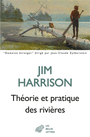Couverture du livre Théorie et pratique des rivières - HARRISON JIM - 9782251457352