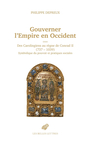 Couverture du livre Gouverner l'Empire en Occident : des Carolingiens au règne de... - DEPREUX PHILIPPE - 9782251458083