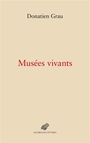 Couverture du livre Musées vivants - Grau Donatien - 9782251458762