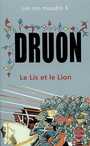 Couverture du livre Les rois maudits 6 : le lis et le lion - DRUON MAURICE - 9782253004653