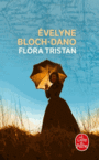 Couverture du livre Flora Tristan : une femme libre - BLOCH-DANO EVELYNE - 9782253009450