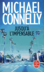 Couverture du livre Jusqu'à l'impensable - CONNELLY MICHAEL - 9782253044765