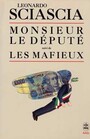 Couverture du livre Monsieur le depute -suivi de- les mafieux - SCIASCIA LEONARDO - 9782253057796