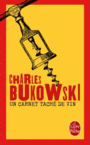 Couverture du livre Un carnet taché de vin : inédits, 1944-1990 - BUKOWSKI CHARLES - 9782253068884