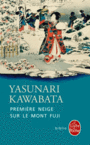 Couverture du livre Première neige sur le mont Fuji et autres nouvelles - KAWABATA YASUNARI - 9782253069355