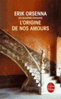 Couverture du livre Origine de nos amours (L') - ORSENNA ERIK - 9782253069768