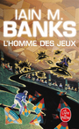 Couverture du livre Cycle de la culture (Le) 1 L'homme des jeux - M. BANKS IAIN - 9782253071853