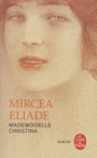 Couverture du livre Mademoiselle Christina - ELIADE MIRCEA - 9782253073529