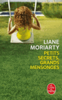 Couverture du livre Petits secrets, grands mensonges - Moriarty Liane - 9782253073697