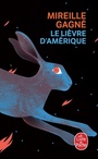 Couverture du livre Lièvre d'Amérique (Le) - Gagné Mireille - 9782253079989