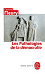 Couverture du livre Pathologies de la démocratie (Les) - FLEURY CYNTHIA - 9782253084662