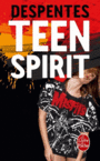 Couverture du livre Teen spirit - DESPENTES VIRGINIE - 9782253087526