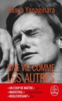 Couverture du livre Une vie comme les autres - Yanagihara Hanya - 9782253100560
