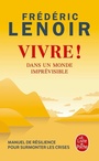 Couverture du livre Vivre !: dans un monde imprévisible - Lenoir Frédéric - 9782253104643