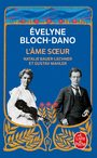 Couverture du livre Âme soeur : Natalie Bauer-Lechner et Gustav Mahler (L') - BLOCH-DANO EVELYNE - 9782253104810
