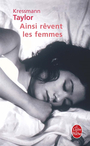 Couverture du livre Ainsi revent les femmes - TAYLOR KRESSMANN - 9782253120063