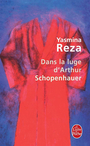 Couverture du livre Dans la luge d'arthur schopenhauer - REZA YASMINA - 9782253121176
