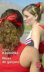 Couverture du livre Rêves de garçons - KASISCHKE LAURA - 9782253123644