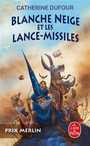 Couverture du livre Quand les dieux buvaient 1  Blanche-Neige et les lance-missiles - Dufour Catherine - 9782253125402